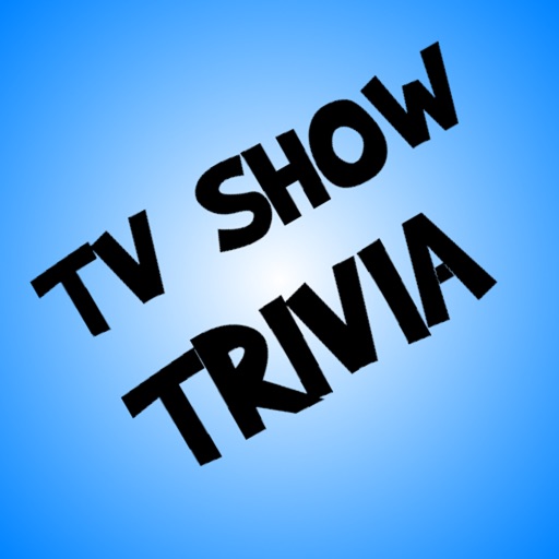 TV Show Trivia - Covering All Your Favorite Shows