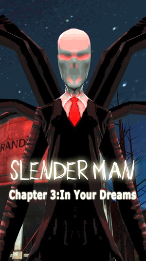 Slender Man Chapter 3: In Your Dreams