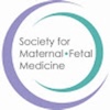 Society for Maternal Fetal Medicine (SMFM)