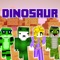 “New Dinosaur Skins for Minecraft PE & PC Edition”, the best new collection of Dinosaur skins available on App Store now