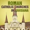 Roman Catholic Churches in Louisiana