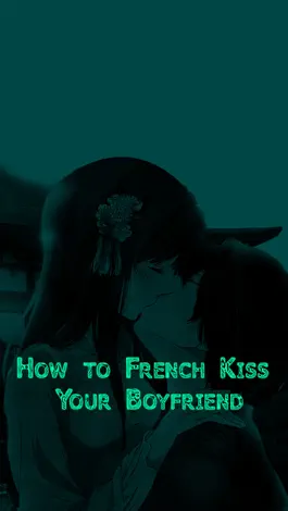 Game screenshot How to French Kiss Your Boyfriend mod apk