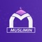 Muslimin : The app by Muslims, for Muslims
