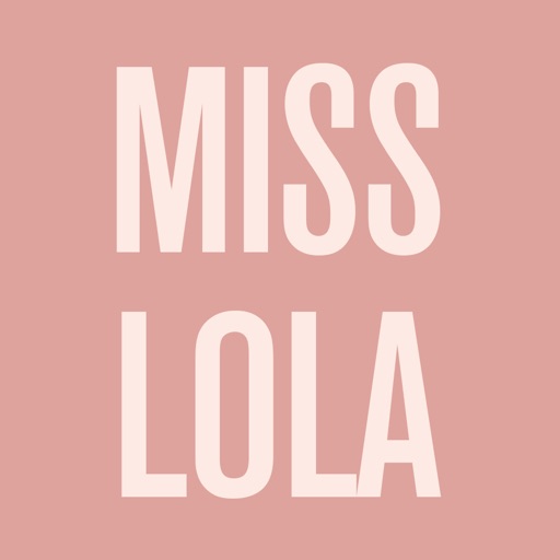 MISS LOLA iOS App