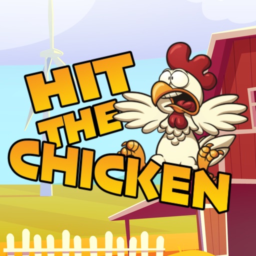 HIT THE CHICKEN