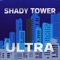 Shady Tower Ultra