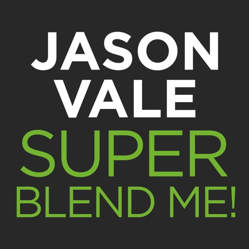 Jason Vale’s Super Blend Me! - AppWisp.com