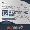 12 Mastering Tips For Ozone 7