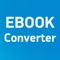 EBook Converter comes with handy features to convert your eBooks to any major format easily