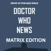 NITAS - Doctor Who News Matrix problems & troubleshooting and solutions