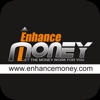 Enhance Money