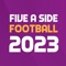 Five a Side Football is back for 2023