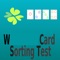 The W Card Sorting Task (WCST) is used primarily to assess perseveration and abstract thinking, the WCST is also considered a measure of executive function because of its reported sensitivity to frontal lobe dysfunction