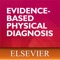 Evidence-Based Physical Diagnosis helps you choose the diagnostic approaches that have been proven most effective