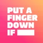 Put a Finger Down If app download