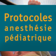 Anesthésie pédiatrique