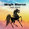 High Horse Hair Store