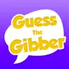 Guess The Gibber ° App Negative Reviews
