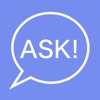 ASK!