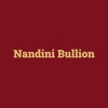 Nandini Bullion