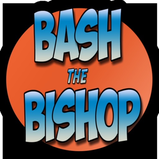 Bash The Bishop