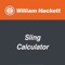 William Hackett Sling Calculator is a free app that lets you configure your chain sling by taking you through a number of steps