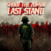 Shoot The Zombie  Last Stand