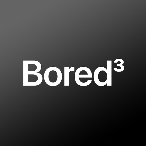 Bored³ - Suggestions & Games