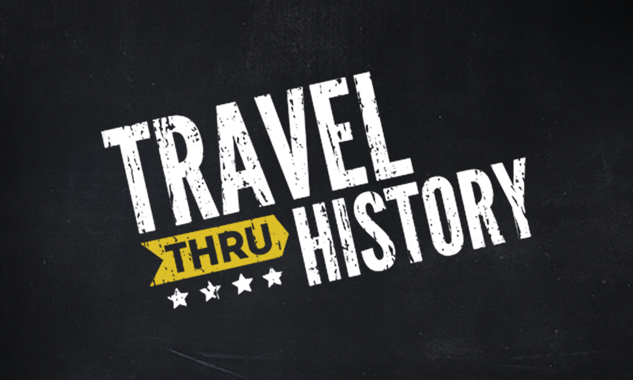 Travel Thru History