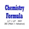In this App we tried to consolidate all chemistry Formula , equation and reaction mechanism required For Intermediate Student