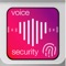 Voice Security is finally here