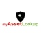 myAssetLookup is a full suite solution proffering global asset ownership register for searching, verifying, and tracking; over their useful life-cycle for personal, trade, charity and corporate businesses