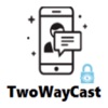 TwoWayCast