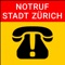 Die Notfall-App für die Stadt Zürich beinhaltet die wichtigsten Notrufnummern und Notdienste mit 24h Pikettdienst