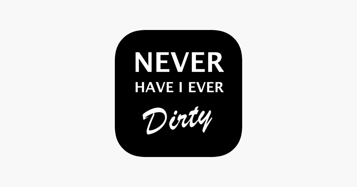 Never Have I Ever Dirty Party On The App Store never-have-i-ever-dirty-party-on-the-app-store