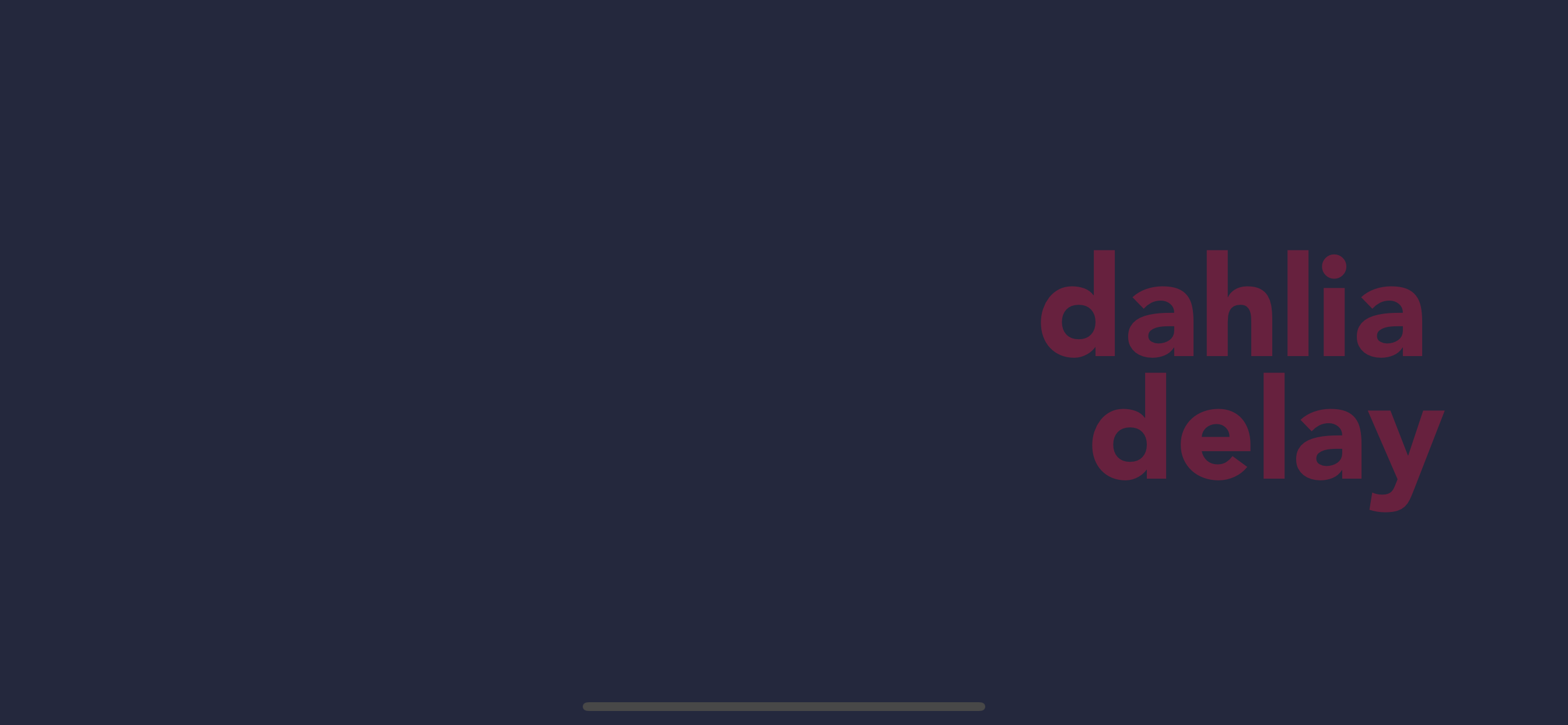 Dahlia Delay