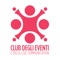 La app ufficiale del Club degli Eventi e della Live Communication, un organo di rappresentanza delle migliori agenzie specializzate in eventi e live communication
