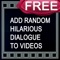 Add Random Hilarious Video Dialogue Free The Random Video Dialogue Maker