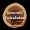 Sawmill Calculator Pro assists you with lumber and timber calculations