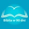 Aplikacja zawiera harmonogram przeczytania całego Pisma Świętego w 90 dni i umożliwia śledzenie postępów zaawansowania czytania