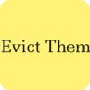 Evict Them For Me