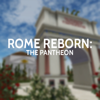 Rome Reborn The Pantheon