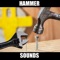 Hammer Sounds and Hammer Sounds and Effects provides you hammer sounds and hammer sound effects at your fingertips