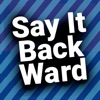 Say It Backwards - iPhoneアプリ