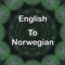 Welcome to English to Norwegian Translator (Dictionary)