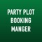 Party Plot Booking Manager is Purely  Developed to Manage Party Plot Booking, Advance Amount and Outstanding Amount for Party Plot Booking
