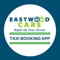 Book a taxi in under 10 seconds and experience exclusive priority service from Eastwood Cars