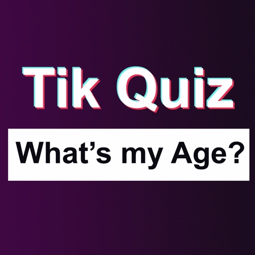 TikQuiz - What's my Age? iOS App