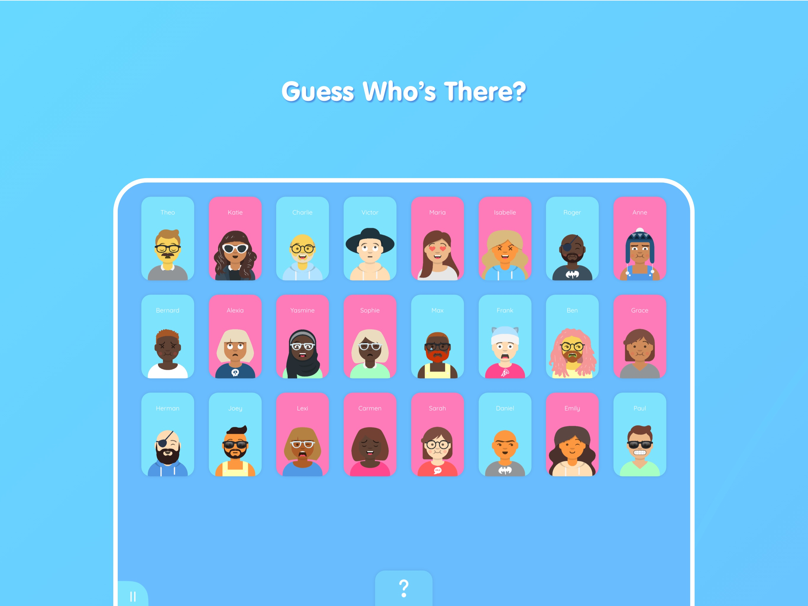 Guess Who's There?
