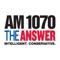 AM 1070 The Answer is your station for intelligent, conservative conversation